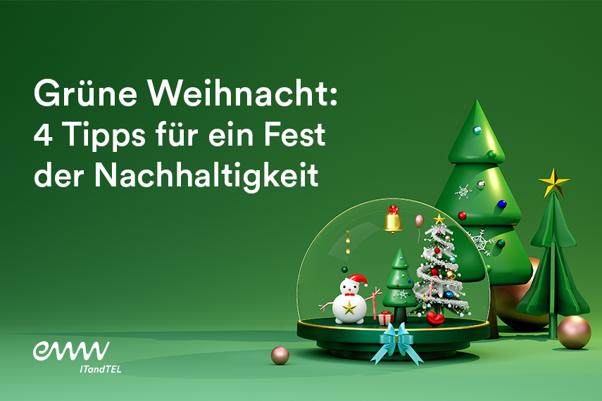 Grüne Weihnacht: 4 Tipps für ein Fest der Nachhaltigkeit